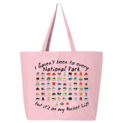 I HavenT Been To Every National Park But ItS On My Bucket 25L Jumbo Tote