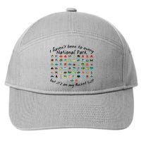 I HavenT Been To Every National Park But ItS On My Bucket 7-Panel Snapback Hat