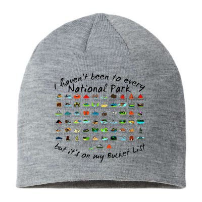 I HavenT Been To Every National Park But ItS On My Bucket Sustainable Beanie