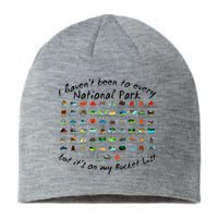 I HavenT Been To Every National Park But ItS On My Bucket Sustainable Beanie