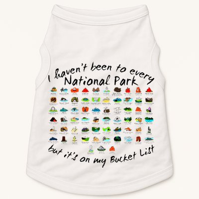 I HavenT Been To Every National Park But ItS On My Bucket Doggie Tank