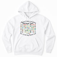 I HavenT Been To Every National Park But ItS On My Bucket Hoodie