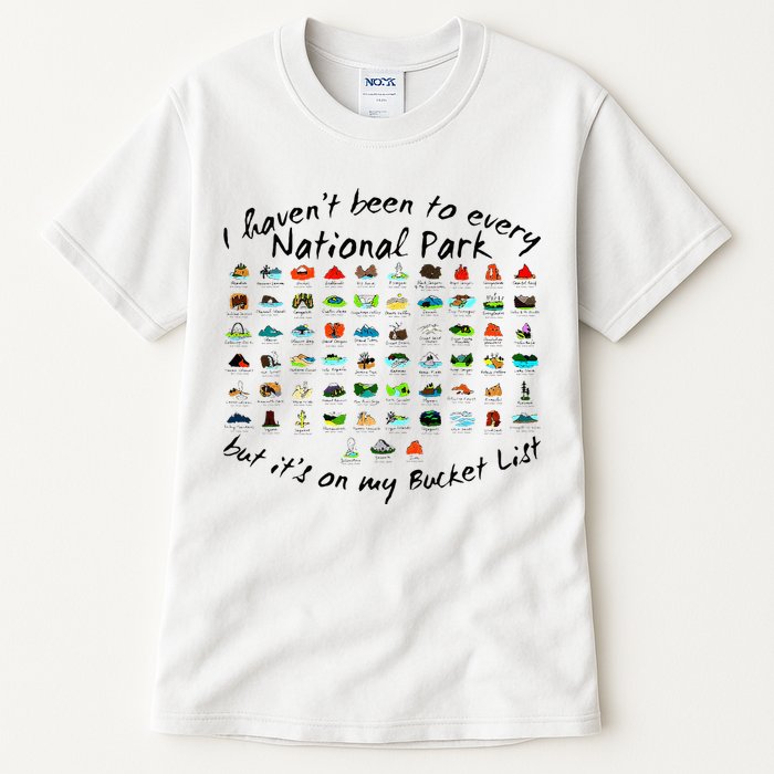 I HavenT Been To Every National Park But ItS On My Bucket Tall T-Shirt