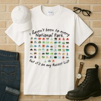 I HavenT Been To Every National Park But ItS On My Bucket Tall T-Shirt