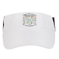 I HavenT Been To Every National Park But ItS On My Bucket Adult Drive Performance Visor