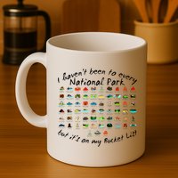 I HavenT Been To Every National Park But ItS On My Bucket Mug