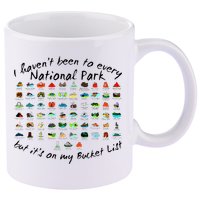 I HavenT Been To Every National Park But ItS On My Bucket 11oz C Handle Ceramic Mug