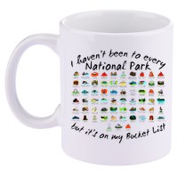 I HavenT Been To Every National Park But ItS On My Bucket 11oz C Handle Ceramic Mug