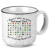I HavenT Been To Every National Park But ItS On My Bucket 15oz Campfire Ceramic Mug