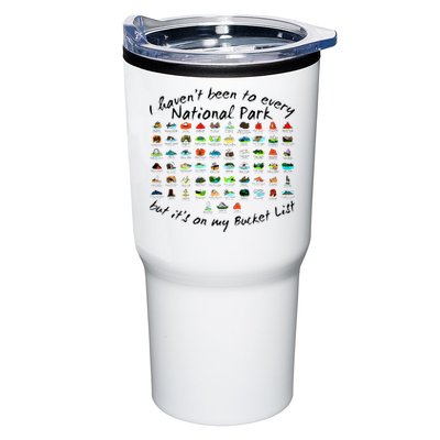 I HavenT Been To Every National Park But ItS On My Bucket Tumbler