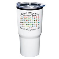 I HavenT Been To Every National Park But ItS On My Bucket Tumbler
