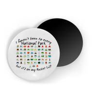 I HavenT Been To Every National Park But ItS On My Bucket Magnet