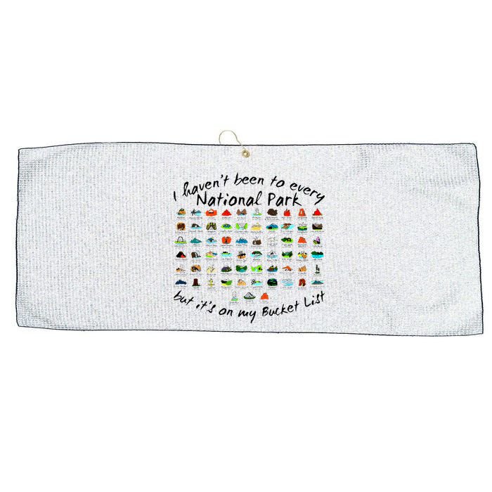 I HavenT Been To Every National Park But ItS On My Bucket Large Microfiber Waffle Golf Towel