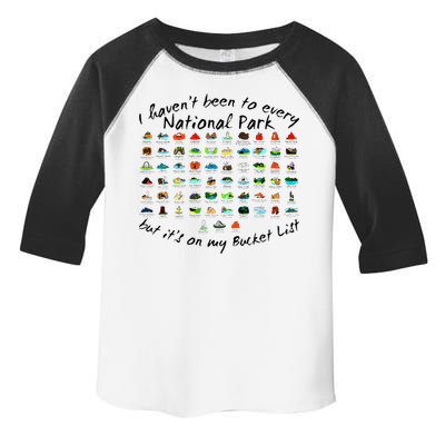 I HavenT Been To Every National Park But ItS On My Bucket Toddler Fine Jersey T-Shirt