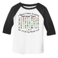 I HavenT Been To Every National Park But ItS On My Bucket Toddler Fine Jersey T-Shirt