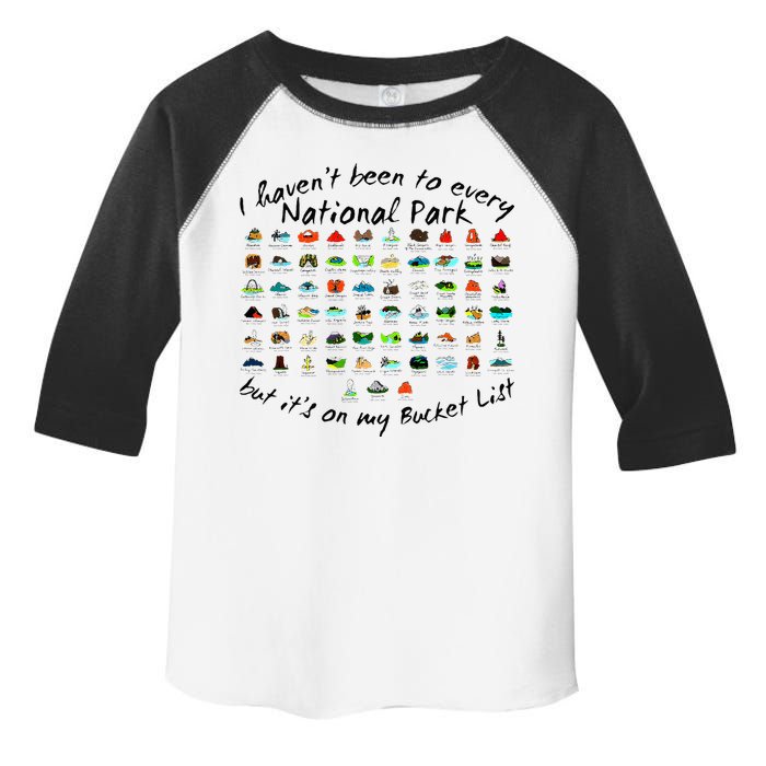 I HavenT Been To Every National Park But ItS On My Bucket Toddler Fine Jersey T-Shirt