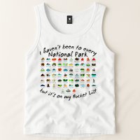 I HavenT Been To Every National Park But ItS On My Bucket Tank Top