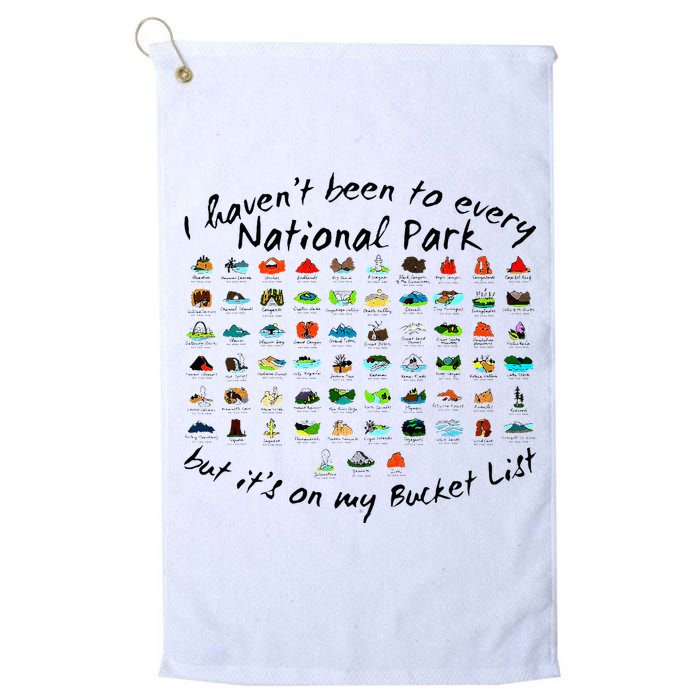 I HavenT Been To Every National Park But ItS On My Bucket Golf Towel