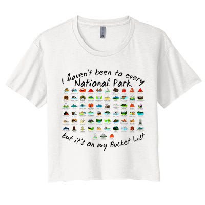 I HavenT Been To Every National Park But ItS On My Bucket Crop Top