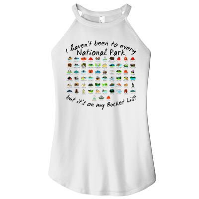 I HavenT Been To Every National Park But ItS On My Bucket Women's Perfect Tri Rocker Tank