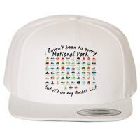 I HavenT Been To Every National Park But ItS On My Bucket Wool Snapback Cap