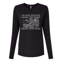 I'm Here Because You Broke Something US Flag Wrench Hammer Womens Cotton Relaxed Long Sleeve T-Shirt