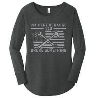 I'm Here Because You Broke Something US Flag Wrench Hammer Women's Perfect Tri Tunic Long Sleeve Shirt