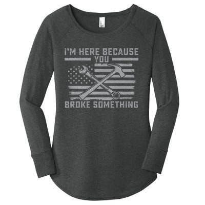 I'm Here Because You Broke Something US Flag Wrench Hammer Women's Perfect Tri Tunic Long Sleeve Shirt