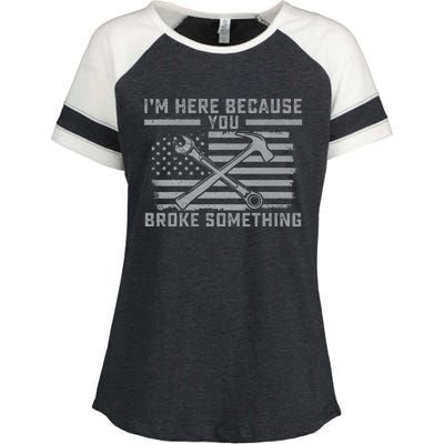 I'm Here Because You Broke Something US Flag Wrench Hammer Enza Ladies Jersey Colorblock Tee