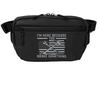 I'm Here Because You Broke Something US Flag Wrench Hammer Crossbody Pack