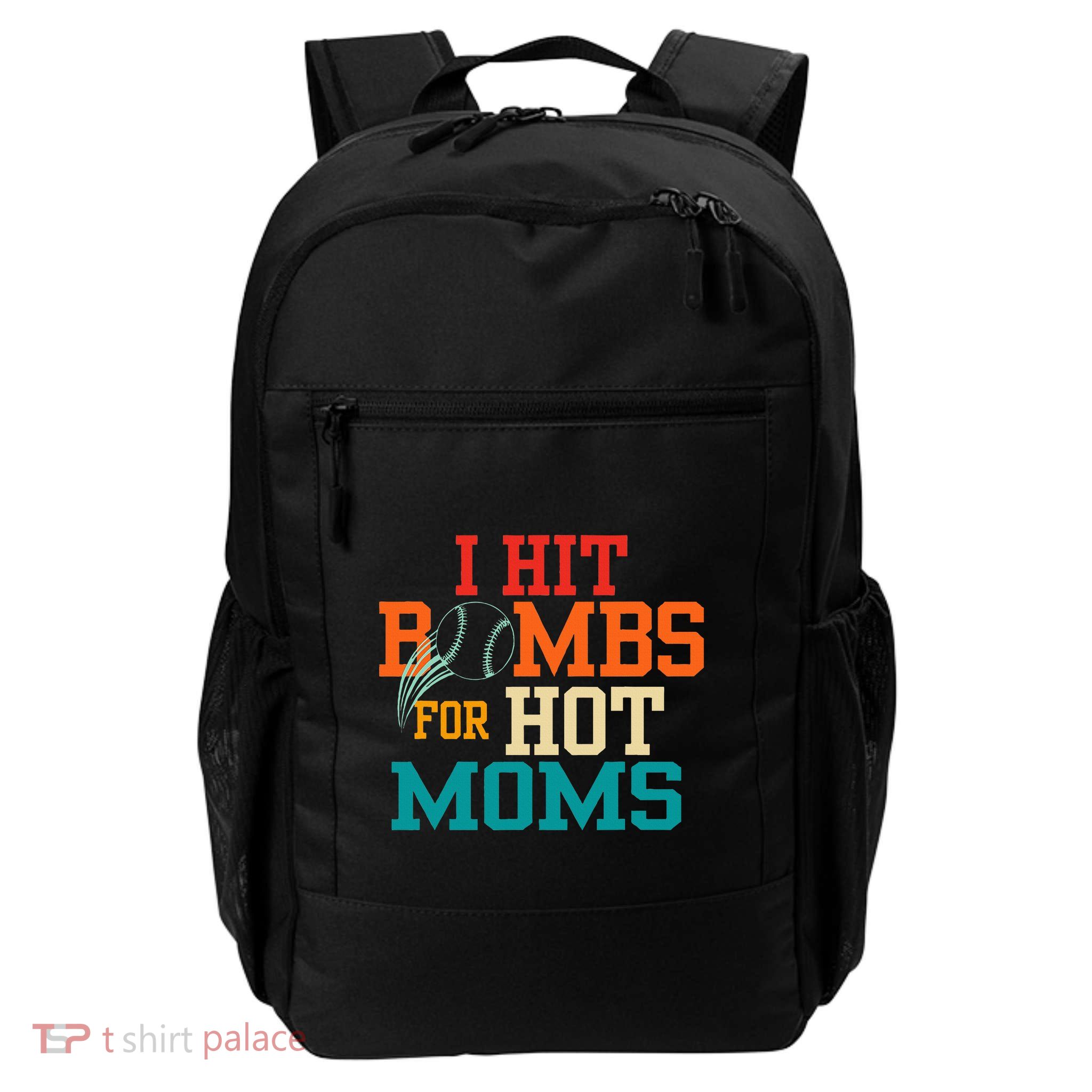I Hit Bombs For Hot Moms Daily Commute Backpack
