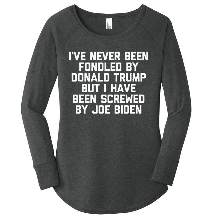 I Have Been Screwed By Joe Biden Women's Perfect Tri Tunic Long Sleeve Shirt