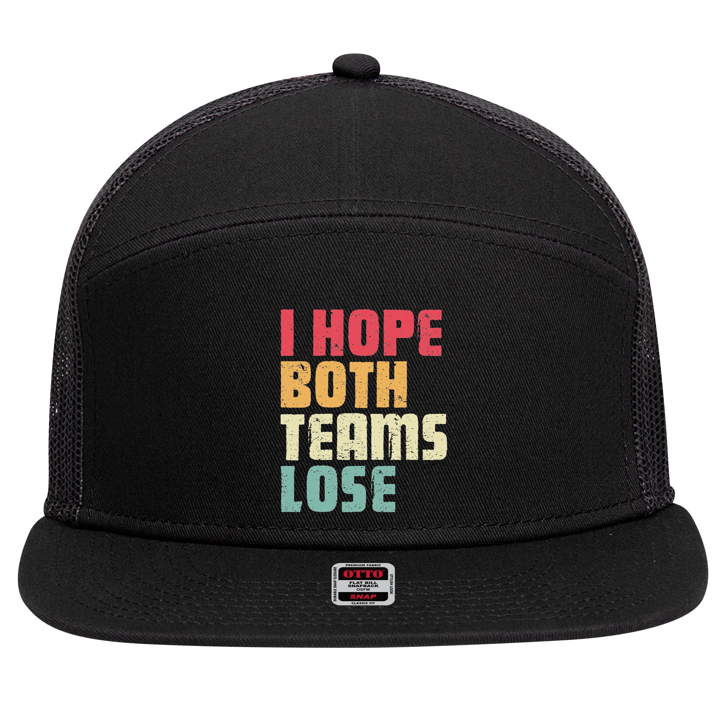 I Hope Both Teams Lose Funny American Football 7 Panel Mesh Trucker Snapback Hat