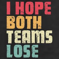 I Hope Both Teams Lose Funny American Football 7 Panel Mesh Trucker Snapback Hat