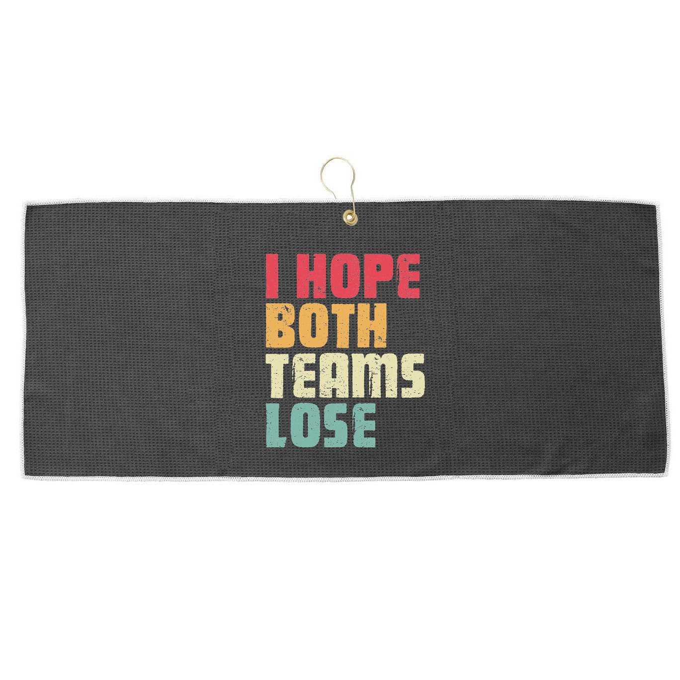 I Hope Both Teams Lose Funny American Football Large Microfiber Waffle Golf Towel