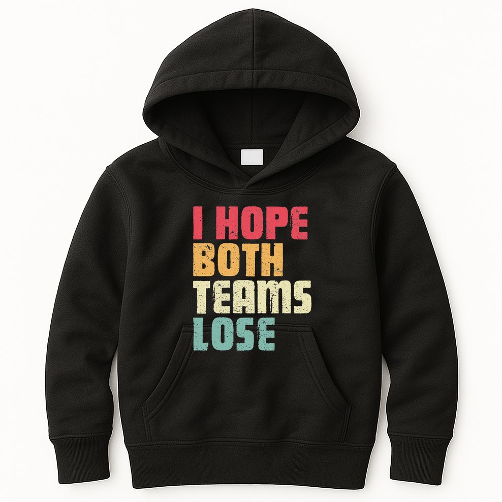 I Hope Both Teams Lose Funny American Football Kids Hoodie