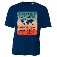 I HavenT Been Everywhere But ItS On My List World Travel Cooling Performance Crew T-Shirt