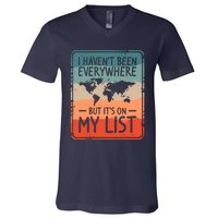 I HavenT Been Everywhere But ItS On My List World Travel V-Neck T-Shirt