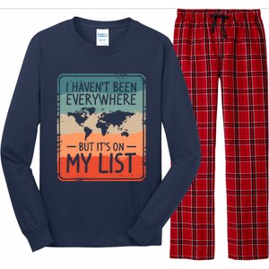 I HavenT Been Everywhere But ItS On My List World Travel Long Sleeve Pajama Set