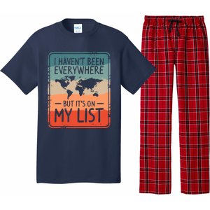 I HavenT Been Everywhere But ItS On My List World Travel Pajama Set