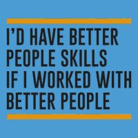 ID Have Better People Skills If I Worked With Better People Tie Dye Hoodie