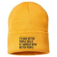 ID Have Better People Skills If I Worked With Better People Sustainable Knit Beanie