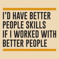ID Have Better People Skills If I Worked With Better People Drawstring Bag