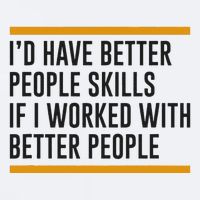 ID Have Better People Skills If I Worked With Better People Sueded Cloud Jersey T-Shirt