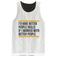 ID Have Better People Skills If I Worked With Better People Mesh Reversible Basketball Jersey Tank