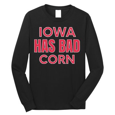 Iowa Has Bad Corn Long Sleeve Shirt