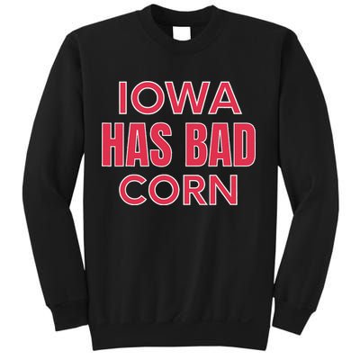 Iowa Has Bad Corn Sweatshirt