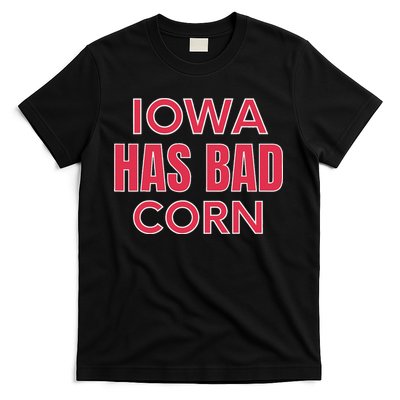 Iowa Has Bad Corn T-Shirt