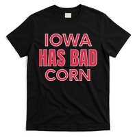Iowa Has Bad Corn T-Shirt
