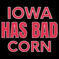 Iowa Has Bad Corn Button